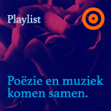 Playlist Poëzie en muziek komen samen